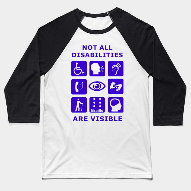 not all disabilities are visible Baseball T-Shirt by The Laughing Professor